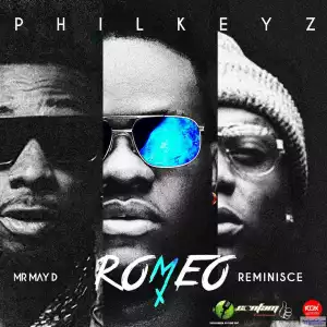 Philkeyz - Romeo ft. MayD X Reminisce